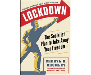 LOCKDOWN : The Socialist Plan to Take Away Your Freedom