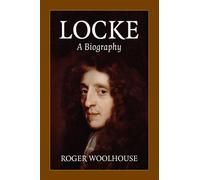 Locke: A Biography