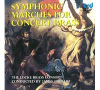 Locke Brass Consort/Stobart - Symphonic Marches for Concert Brass