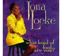 Locke, Iona - What Kind of Fool Are You?