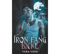 Locke: MC Shifter Romance: MC Paranormal Romance: 4 (The Iron Fang)