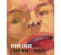 Locke, Steve - Steve Locke: I Said What I Said