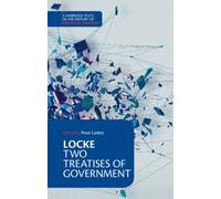 Locke: Two Treatises of Government Student edition (Cambridge Texts in the History of Political Thought)