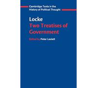 Locke: Two Treatises of Government Student edition (Cambridge Texts in the History of Political Thought)