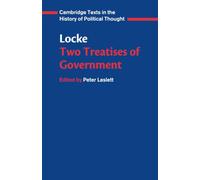 Locke: Two Treatises of Government Student edition (Cambridge Texts in the History of Political Thought)