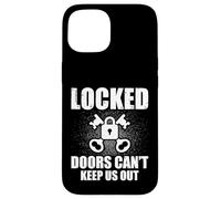 Locked Doors Can't Keep Us Out Funny Locksmithing Locksmith Case for iPhone 15