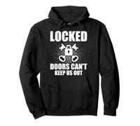 Locked Doors Can't Keep Us Out Funny Locksmithing Locksmith Pullover Hoodie