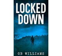 Locked Down: The Locked Trilogy Book 3