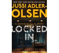 Locked In: A Department Q Novel by Jussi Adler-Olsen Hardcover Book