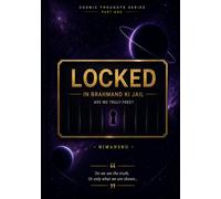 LOCKED: In Brahmand Ki Jail - Are We Truly Free? (Cosmic Thoughts Series)