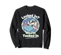 Locked In No Im Tucked In Cute Cozy Sleepy Badger Funny Pun Sweatshirt