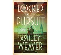 Locked in Pursuit: An Electra McDonnell Novel: 4 (Electra McDonnell Series)