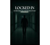 LOCKED IN: Stories From Jail and the Psych Ward