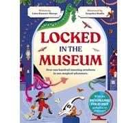 Locked in the Museum : Over one hundred amazing artefacts in one magical adventure