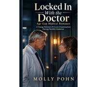 Locked In With the Doctor: A Young Patient’s Private Examination During Facility Isolation (Medical Claiming)