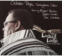 Locked & Loaded: Live at the Blue Note by ODEAN SAXOPHONE CHOIR FE POPE (2006-03-14)