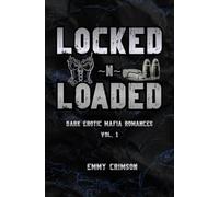 Locked N Loaded Dark Erotic Mafia Romances