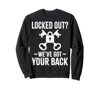 Locked Out We've Got Your Back Locksmithing Locksmith Sweatshirt