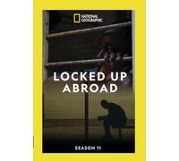Locked Up Abroad Season 11 [DVD]