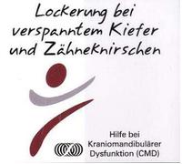 Lockerung bei verspanntem Kiefer und Zähneknirschen, 5 Audio-CDs