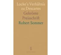 Locke's Verhältnis zu Descartes: Gekrönte Preisschrift