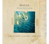 LOCKHEART/NOBLE/HOIBY - MALIJA-THE DAY I HAD EVERYTHING VINYL LP NEW