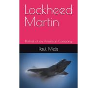 Lockheed Martin: Portrait of an American Company (Company Portraits)