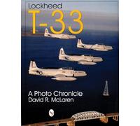 Lockheed T-33: A Photo Chronicle (Schiffer Military Aviation History (Paperback))