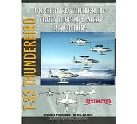 Lockheed T-33 Thunderbird / Shooting Star Pilot's Flight Operating Manual