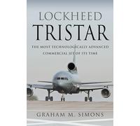 Lockheed TriStar: The Most Technologically Advanced Commercial Jet of Its Time