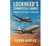 Lockheed's Commercial Gamble: From Constellation to TriStar