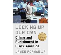 Locking Up Our Own : Winner of the Pulitzer Prize