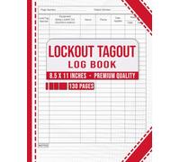 Lockout Tagout Logbook: Lockout Tagout Log Sheet, Lockout Tagout Record Keeping Book, 100 Pages, Large Print 8.5 x 11 inches