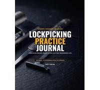 Lockpicking Practice Journal Log Book: Precision Binding Order & Core Gutting Workbench Log