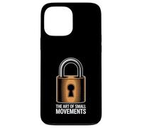 Locksmith Humor The Art Of Small Movements Case for iPhone 13 Pro Max