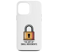 Locksmith Humor The Art Of Small Movements Case for iPhone 13 Pro Max