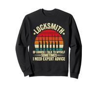 Locksmith - Talk To Myself For Expert Advice Sweatshirt