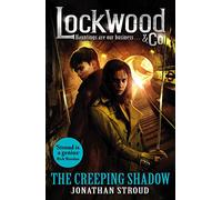 Lockwood & Co: The Creeping Shadow: Book 4 (Lockwood & Co.)