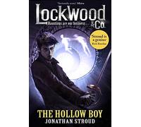 Lockwood & Co: The Hollow Boy: Book 3