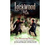 Lockwood & Co.: The Screaming Staircase: 1