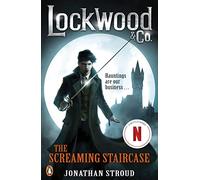 Lockwood & Co: The Screaming Staircase: Book 1