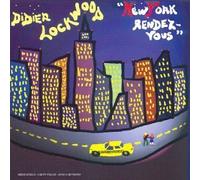 Lockwood, Didier - New York Rendez-Vous