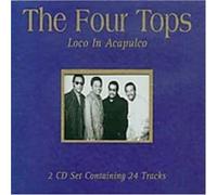 Loco in Acapulco by The Four Tops (2004-01-27)
