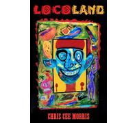 Locoland: A Dark Suspense Thriller Set in the Deadly Heart of Mexico
