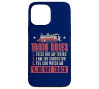 Locomotive Fan Funny Train Rules Quote Railroad Model Train Case for iPhone 13 Pro Max