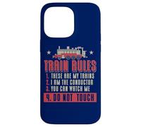 Locomotive Fan Funny Train Rules Quote Railroad Model Train Case for iPhone 14 Pro Max