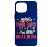 Locomotive Fan Funny Train Rules Quote Railroad Model Train Case for iPhone 16 Pro Max