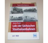 Locomotives Of The Saxon State Railways Since 1869 - Type Compass - Transpress