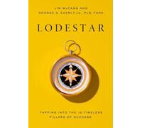 Lodestar : Tapping Into the 10 Timeless Pillars of Success