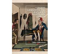 Lodgers, Landlords, and Landladies in Georgian London